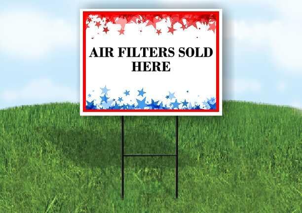 Air Filters Sold Here 4Th Of July American Flag Usa Patriotic Red Blue Stars by WorkHouseSigns
