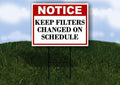 Keep Filters Changed On Schedule Notice 1 Single Sided 18x24 in. Yard Road Sign by WorkHouseSigns