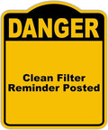 Clean Filter Reminder Posted Danger Yellow Black Aluminum Composite Sign 20 x by WorkHouseSigns